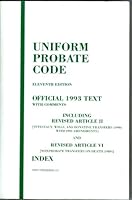 Uniform Probate Code: Official 1993 Text : With Comments Including Revised Article II and Revised Article VI 0314044817 Book Cover