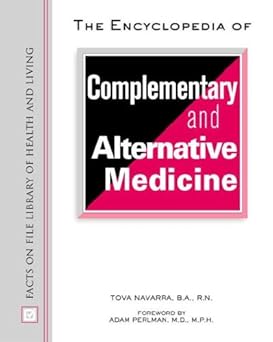The Encyclopedia Of Complementary And Alternative Medicine