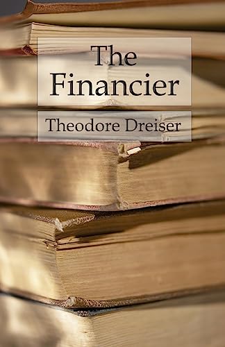 The Financier: The Trilogy of Desire: Book 1