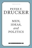 Men, Ideas, and Politics (Drucker Library)