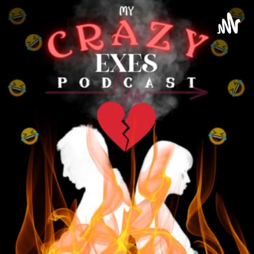 『My Crazy Ex's Podcast』のカバーアート