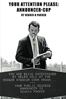 Your Attention Please: Announcer-Cop 1916707327 Book Cover
