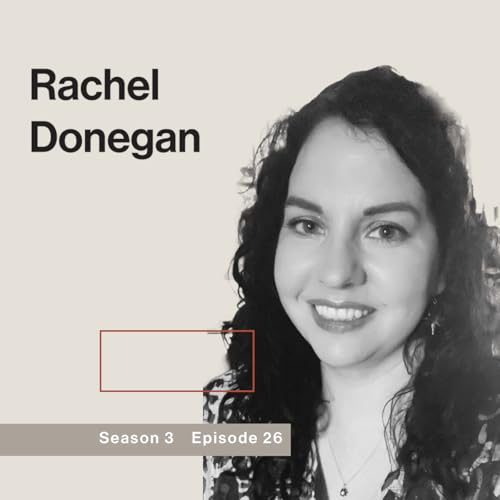 Episode 26- Rachel Donegan