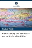 Globalisierung und der Wandel der politischen Identitäten