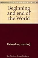 Beginning and end of the world B0007EKQVM Book Cover