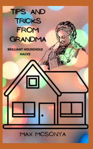 TIPS EN TRUCS VAN OMA: BRILJANTE HUISHOUD HACKS (Dutch Edition)