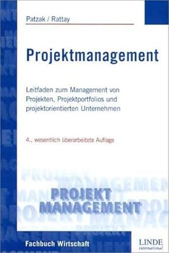 Projekt Management: Leitfaden zum Management von