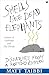 Smells Like Dead Elephants: Dispatches from a Rotting Empire