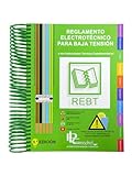 REGLAMENTO ELECTROTÉCNICO PARA BAJA TENSIÓN: REBT y sus instrucciones técnicas complementarias