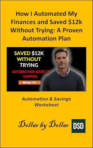 How I Automated My Finances and Saved $12k Without Trying: