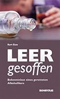 Leer gesoffen: Bekenntnisse eines geretteten Alkoholikers 3897106175 Book Cover