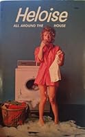 Heloise all around the house B000JD2IUS Book Cover