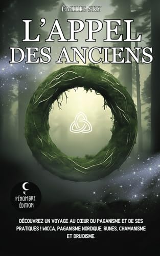 L’appel des Anciens: Découvrez un voyage au cœur du paganisme...