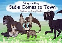 Sadie Comes to Town (Sticky the Kitty Book 2) 1798429667 Book Cover