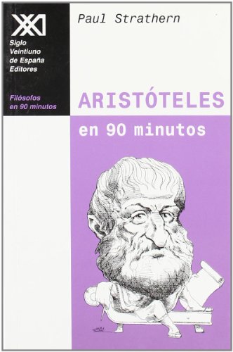 Aristóteles en 90 minutos: (384-322 a. C.)
