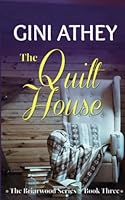 The Quilt House (The Briarwood Series) 1734195525 Book Cover