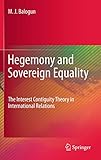Hegemony and Sovereign Equality: The Interest Contiguity Theory in International Relations