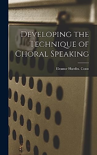 Developing the Technique of Choral Speaking
