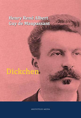 Dickchen Tredition Classics German Edition Kindle Edition By Maupassant Henry Rene Albert Guy De Ompteda Georg Freiherrn Von Literature Fiction Kindle Ebooks Amazon Com