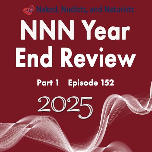 Ep. 152 - Our 2025 Naked Review - Part 1 (Frank/Lisa #22)