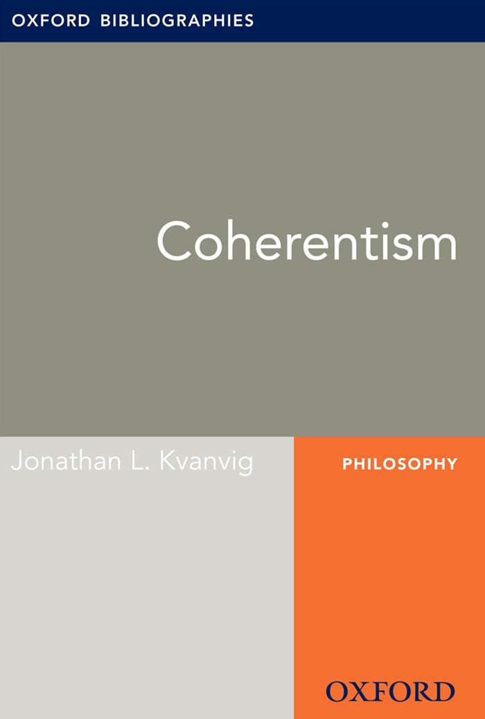 Coherentism: Oxford Bibliographies Online Research Guide (Oxford Bibliographies Online Research Guides)