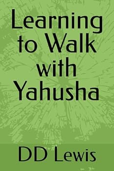 Paperback Learning to Walk with Yahusha ( Jesus ) Book