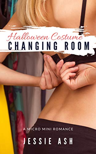 Halloween Costume Changing Room: A Micro Mini Romance (English Edition)