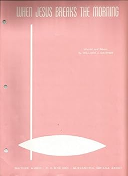 When Jesus Breaks The Morning, Sheet Music