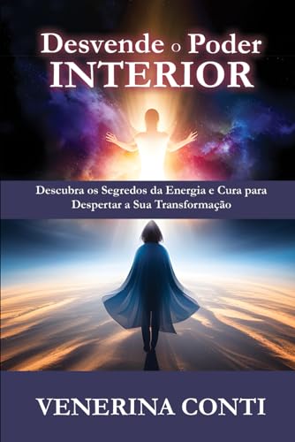 Desvende O Poder Interior (Portuguese Edition)