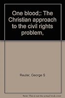 One blood;: The Christian approach to the civil rights problem, B0007EN5R4 Book Cover