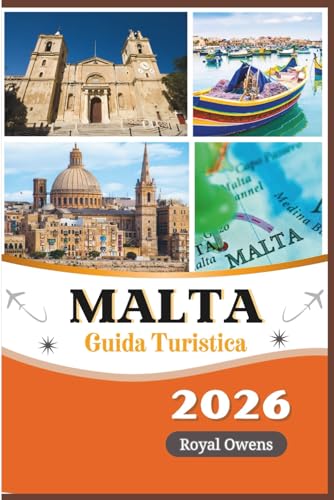 Guida turistica di Malta 2026: Scopri antichi templi, città barocche, spiagge assolate e il caldo spirito del Mediterraneo in un viaggio indimenticabile