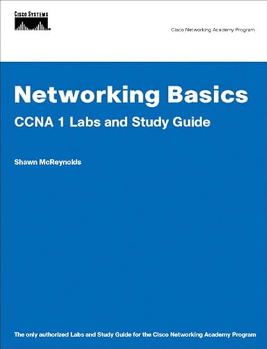 Networking Basics: CCNA 1 Labs And Study Guide