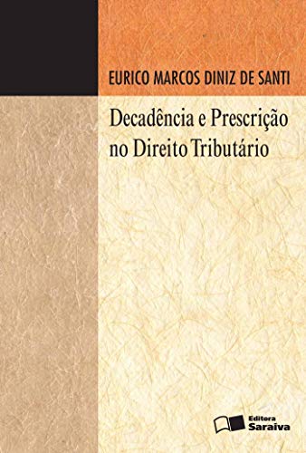 Decadência e prescrição no direito tributário: