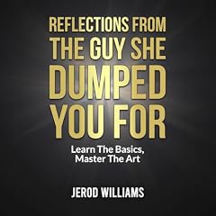 Reflections from the Guy She Dumped You For cover art