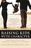 Raising Kids with Character: Developing Trust and Personal Integrity in Children