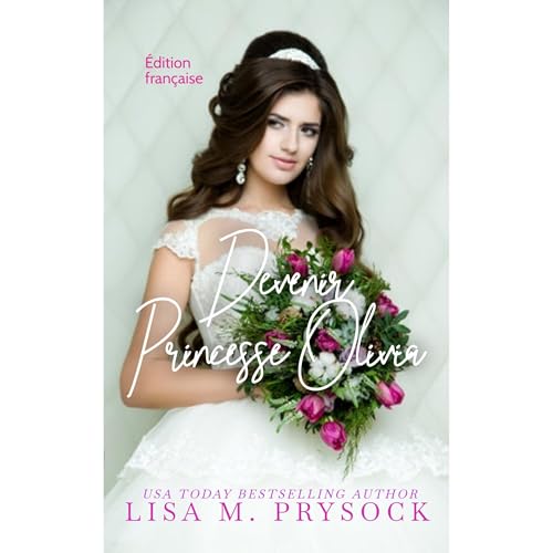 Devenir Princesse Olivia (Édition française) Audiolibro Por Lisa Prysock arte de portada