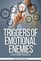 12 TRIGGERS OF EMOTIONAL ENEMIES: Overcoming Shadows B0DF2ZB81J Book Cover
