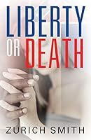 Liberty or Death 1478764686 Book Cover