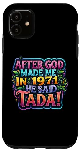 After God Made Me In 1971 He Said Tada ���f�B�[�X�a�����p�[�e�B�[ �X�}�z�P�[�X iPhone 11 �p
