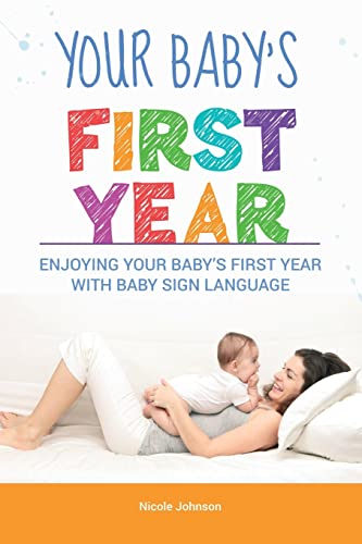 Your Baby's First Year: Enjoying Your Baby's Fi... 1982015640 Book Cover