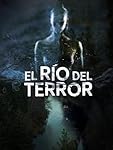 El Río del Terror: 