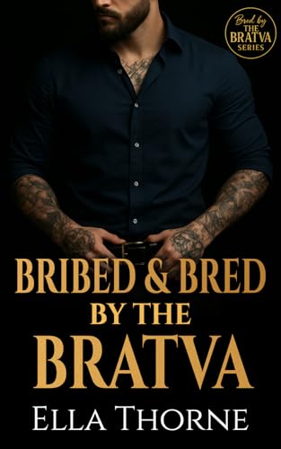 Bribed & Bred By The BRATVA: Bred By The BRATVA
