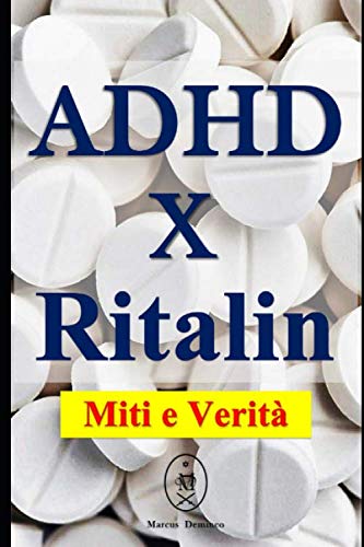 ADHD x Ritalin – Miti e Verità