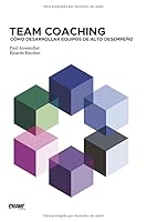 Team Coaching: Cómo desarrollar equipos de alto desempeño 1549684159 Book Cover