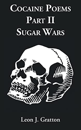 Cocaine Poems Part II: Sugar Wars