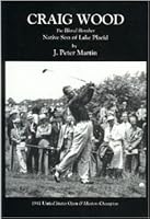 Craig Wood the Blond Bomber: Native Son of Lake Placid 0961882018 Book Cover