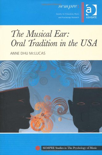 Musical Ear: Oral Tradition in the USA