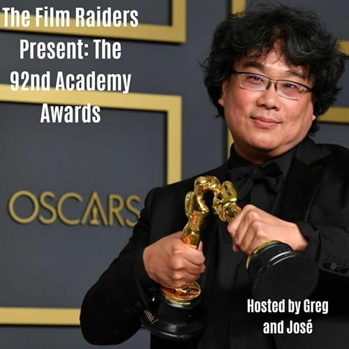 The Film Raiders Present: The 92nd Academy Awards
