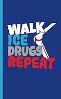 Knee Surgery Recovery Plan Notebook - Walk Ice Drugs Repeat: DIY Writing Diary Planner Note Book - 100 Lined Pages + 8 Blank Sheets, Small 5x8" (Knee Replacement Survivor Vol 6) 1796936596 Book Cover