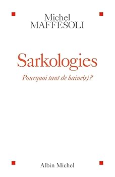 Paperback Sarkologies: Pourquoi Tant de Haine(s) ? [French] Book